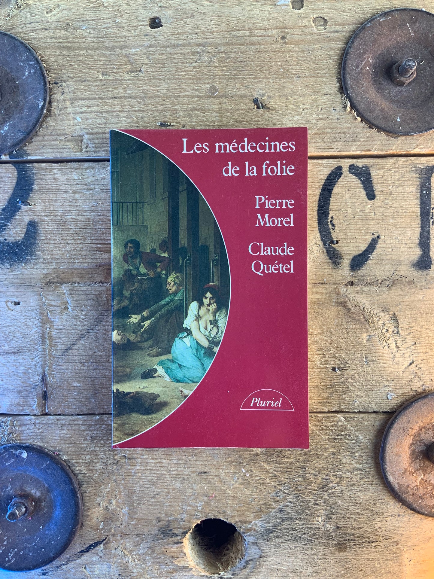 Les médecines de la folie - Pierre Morel et Claude Quétel