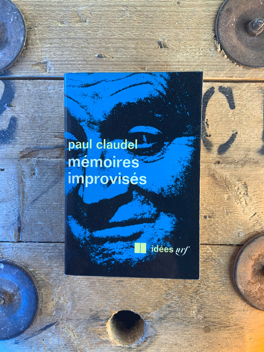 Mémoires improvisés - Paul Claudel