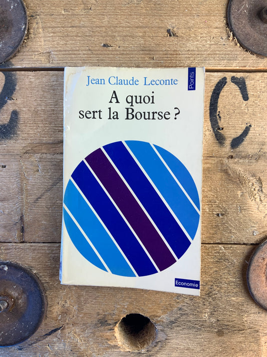 À quoi sert la Bourse ? - Jean Claude