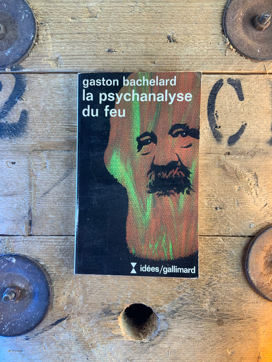 La psychanalyse du feu - Gaston Bachelard