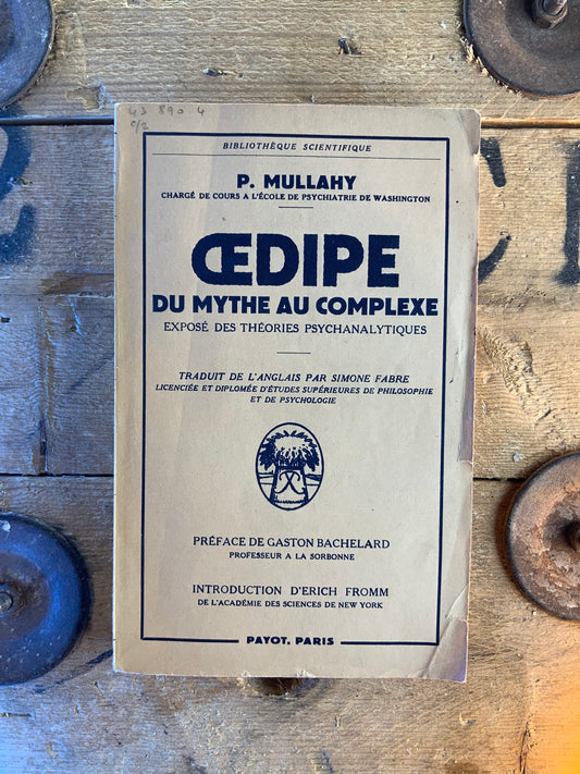Œdipe du mythe au complexe : exposé des théories psychanalytiques - P. Mullahy