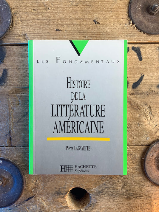 Histoire de la littérature américaine - Pierre Lagayette