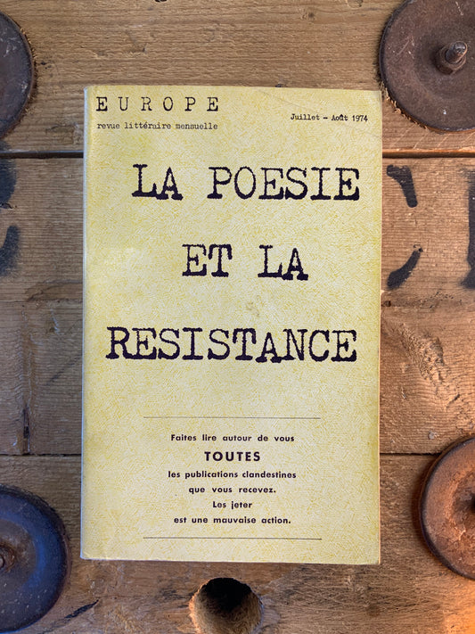 La poésie et la resistance [ Europe - revue littéraire mensuelle ] Juillet-Août 1974 - N° 543-544