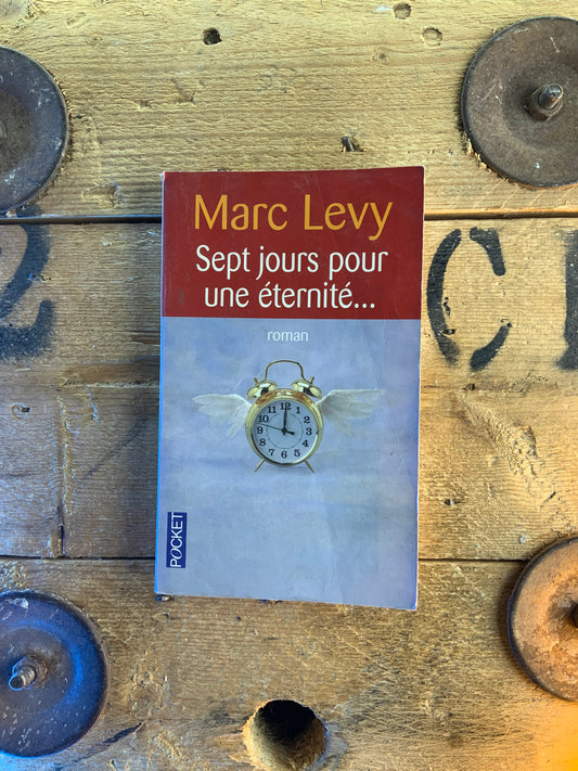 Sept jours pour une éternité - Marc Levy
