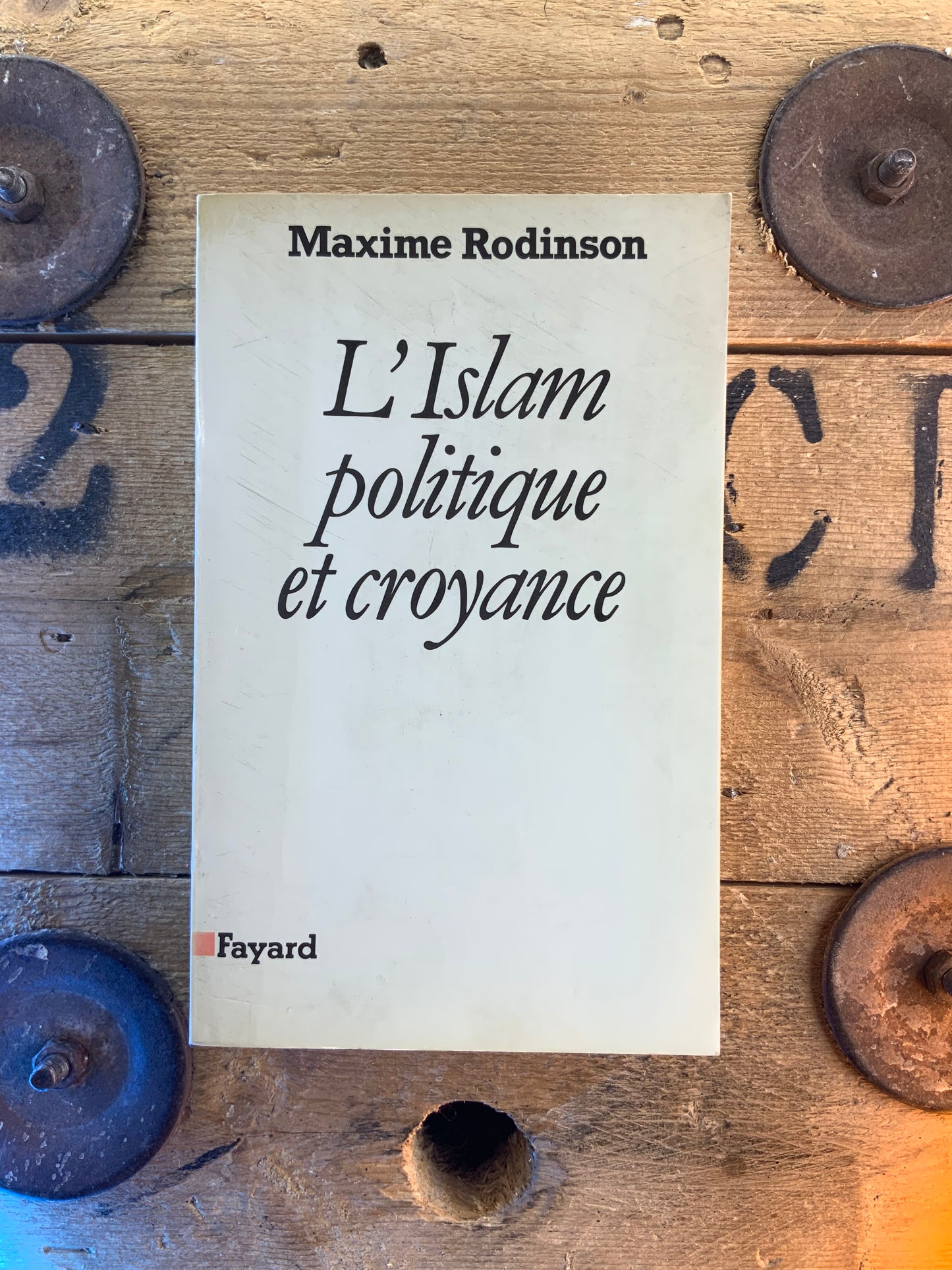 L’islam : politique et croyance - Maxime Rodinson