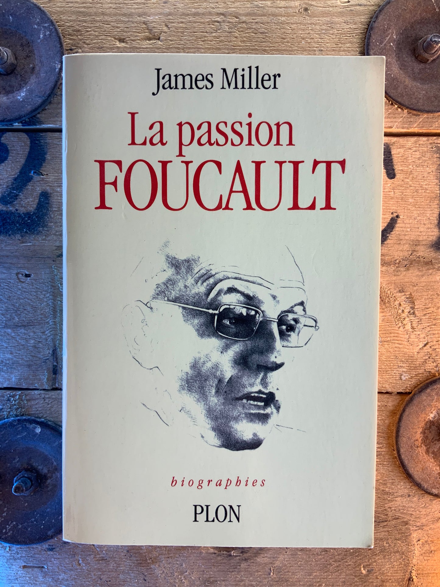La passion Foucault - James Miller
