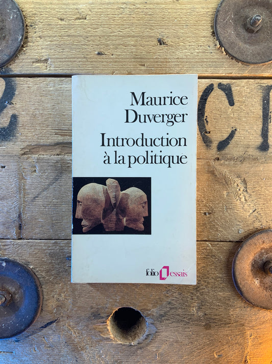 Introduction à la politique - Maurice Duverger