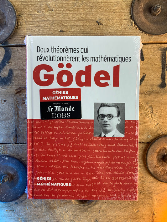 Gödel : Deux théorèmes qui révolutionnèrent les mathématiques [ COLLECTION GÉNIES MATHÉMATIQUES ]