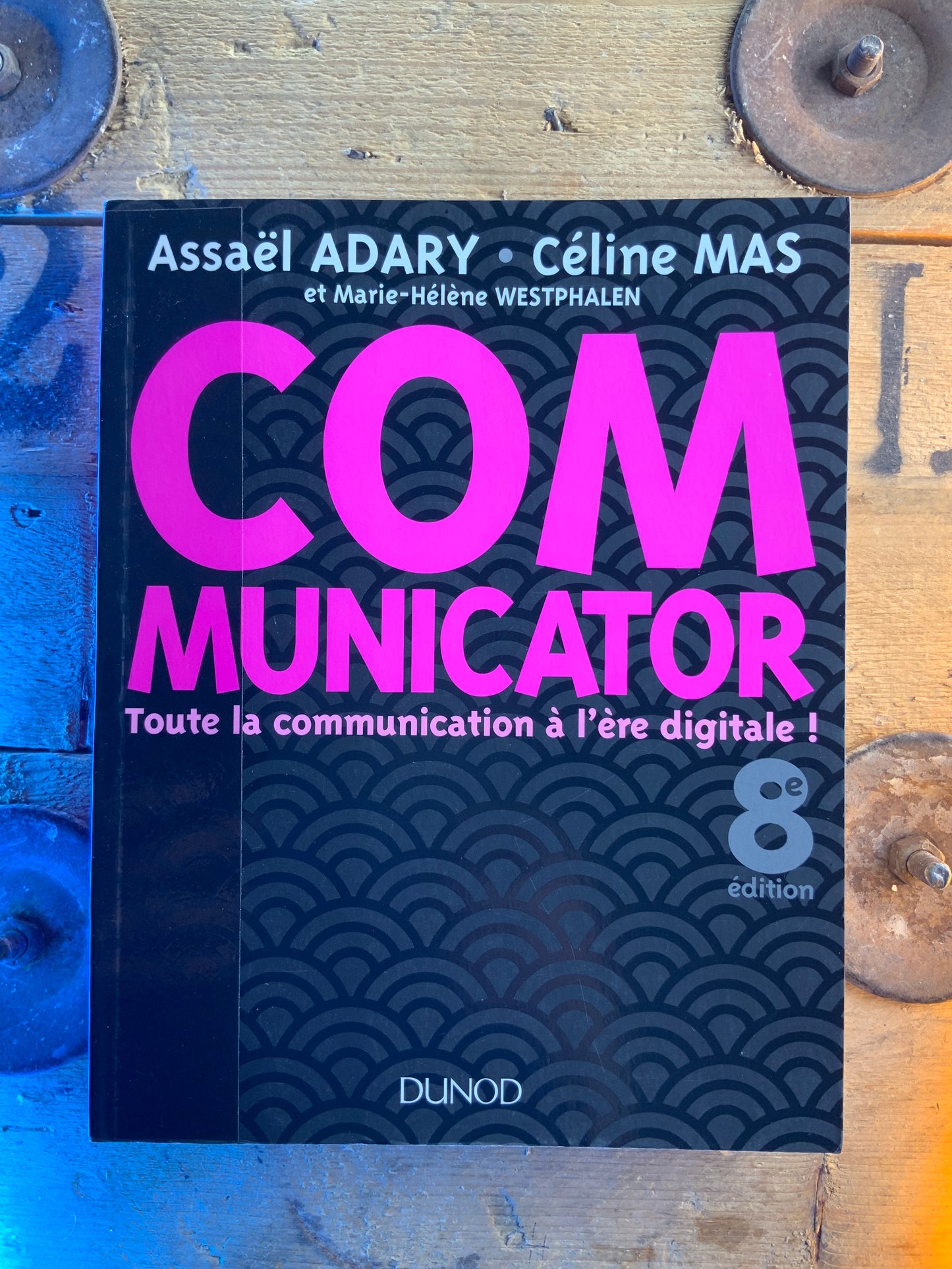 Communicator : toute la communication à l’ère digitale - Assaël Adary et Céline Mas