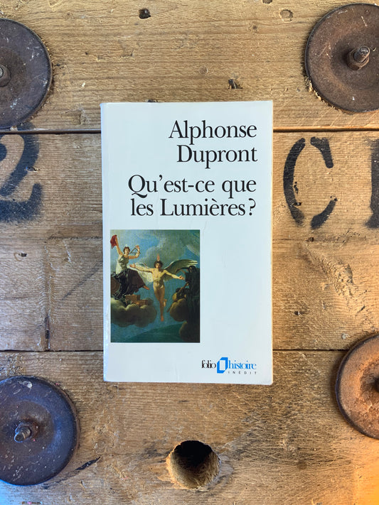 Qu’est-ce que les Lumières ? - Alphonse Dupront