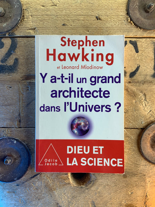 Y a-t-il un grand architecte dans l’Univers - Stephen Hawking