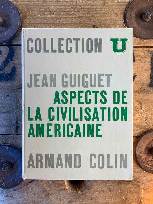 Aspects de la civilisation américaine - Jean Guiguet