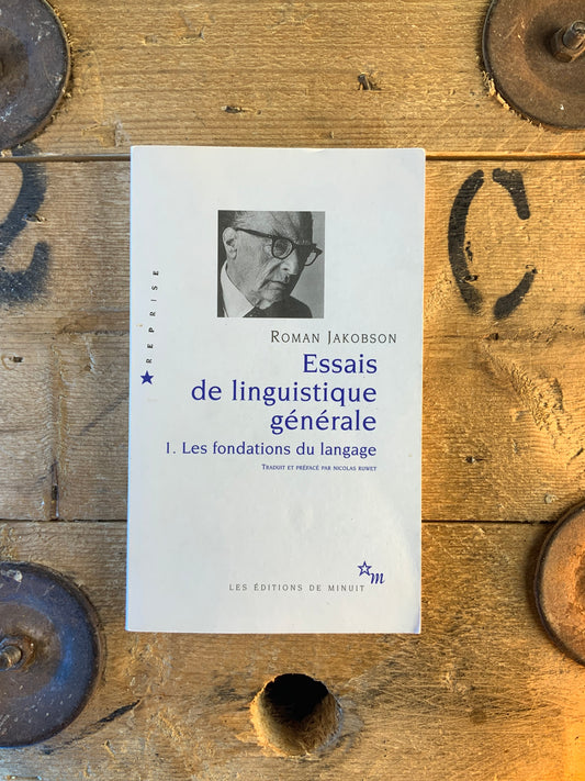 Essais de linguistique générale : 1 . Les fondements du langage - Roman Jakobson