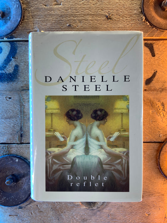 Double reflet - Danielle Steel