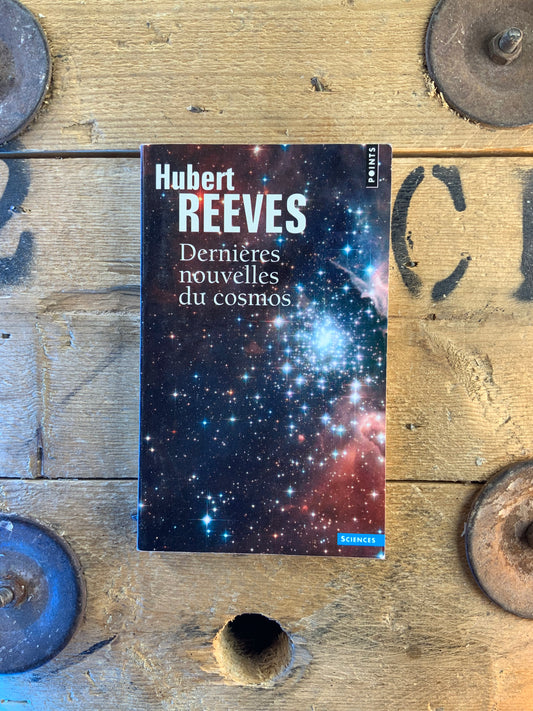 Dernières nouvelles du cosmos - Hubert Reeves
