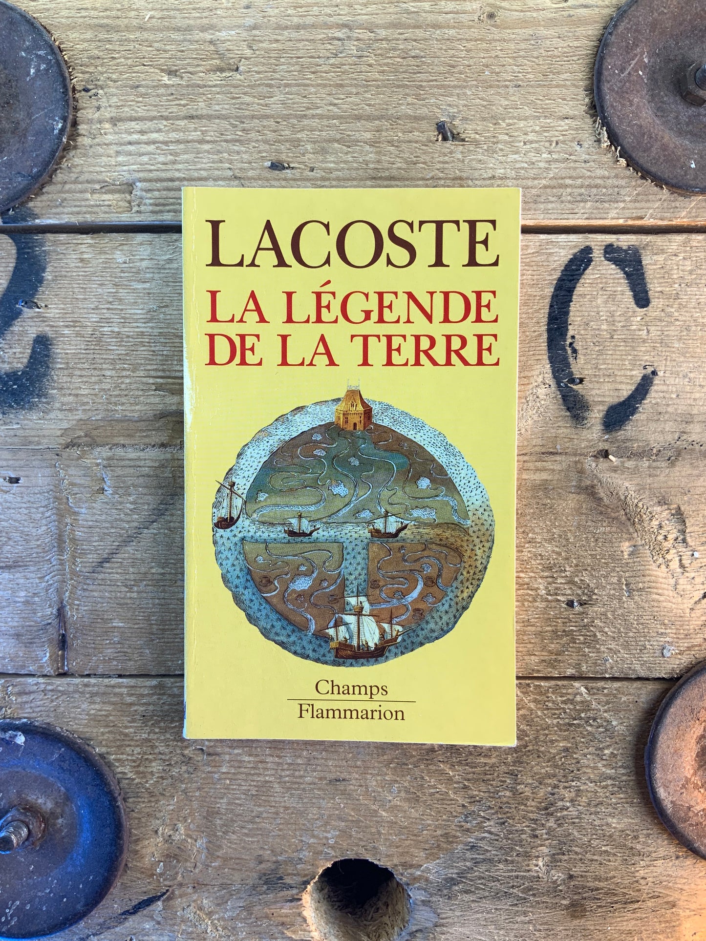 La légende de la terre - Yves Lacoste