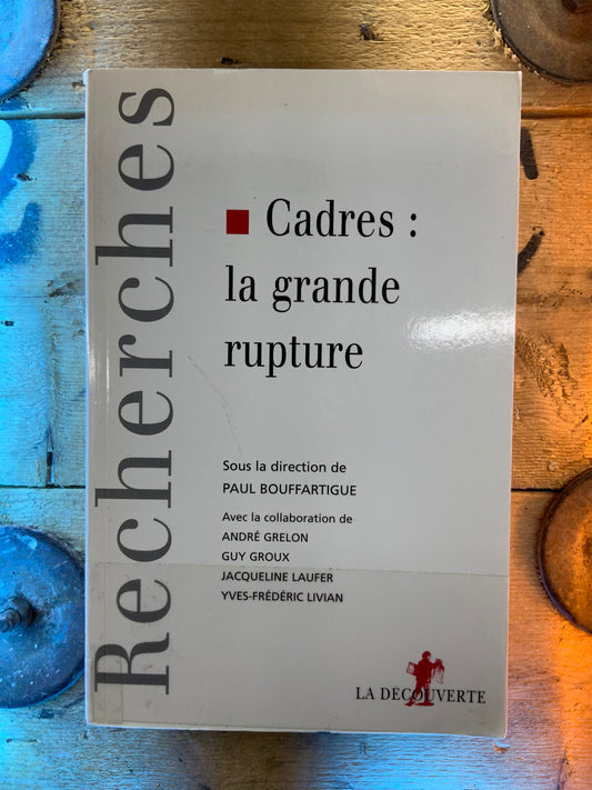 Cadres : la grande rupture