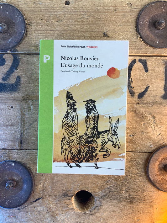 L’usage du monde - Nicolas Bouvier