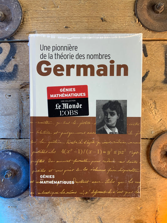 Germain : Une pionnière de la théorie des nombres [ COLLECTION GÉNIES MATHÉMATIQUES ]