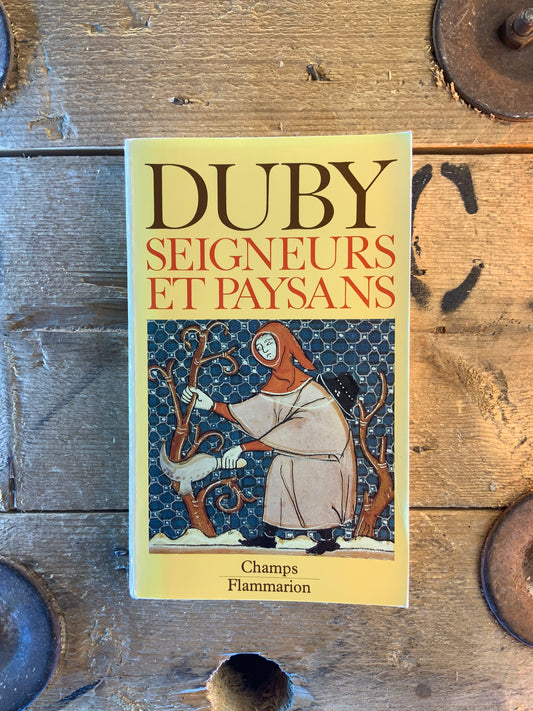 Seigneurs et paysans - George Duby