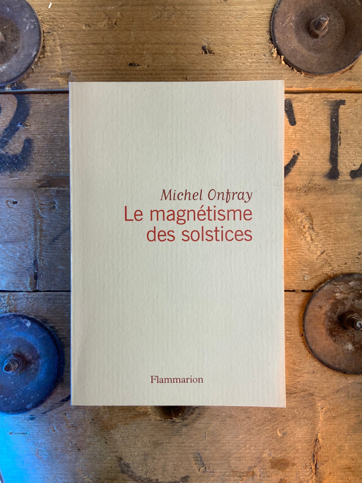 Le magnétisme des solstices - Michel Onfray