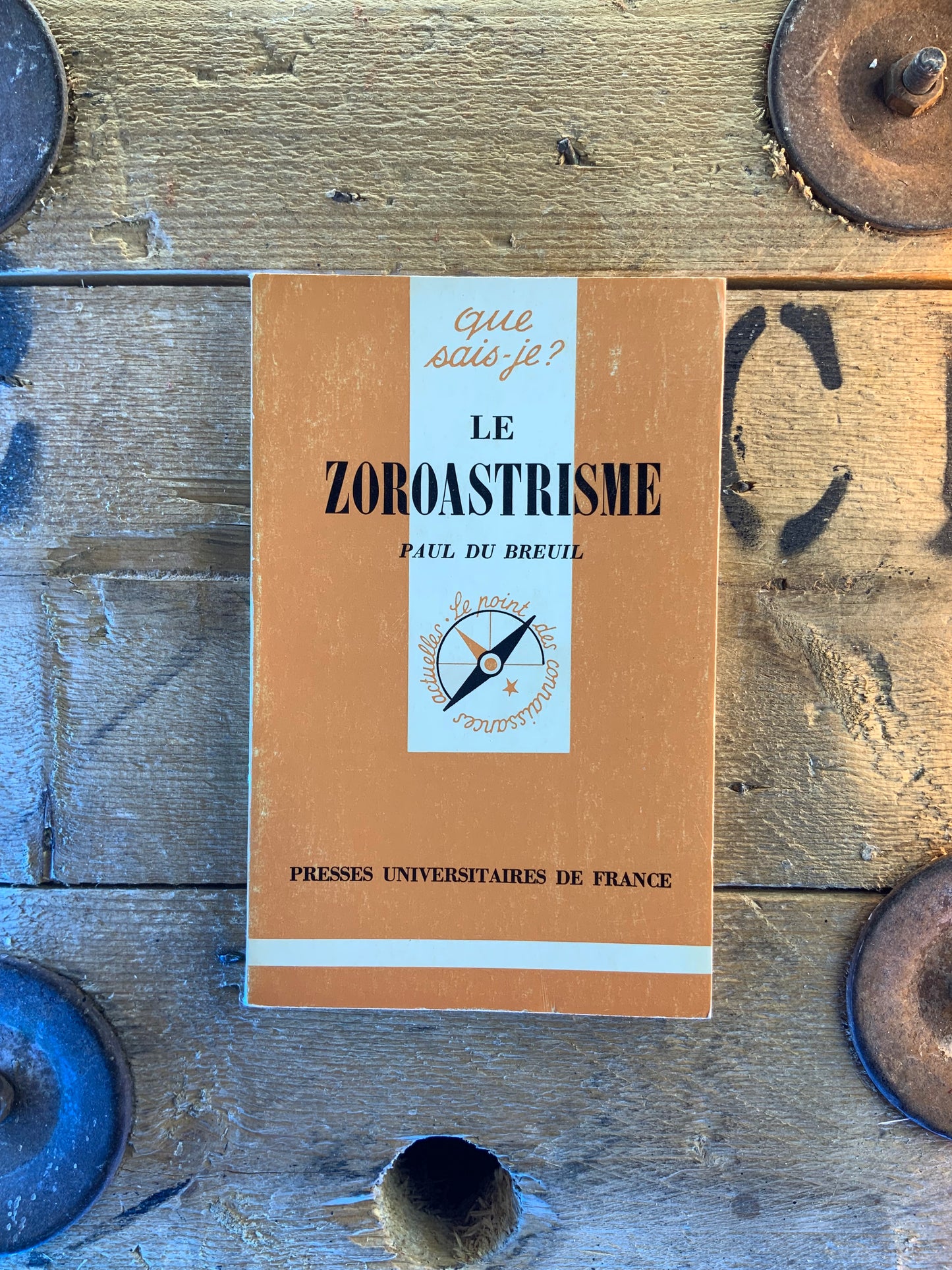 Le zoroastrisme - Paul Du Breuil