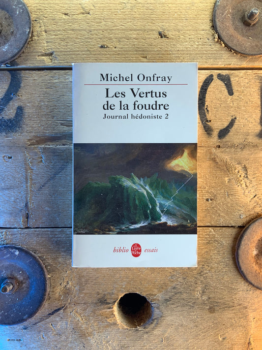Les vertus de la foudre - Michel Onfray