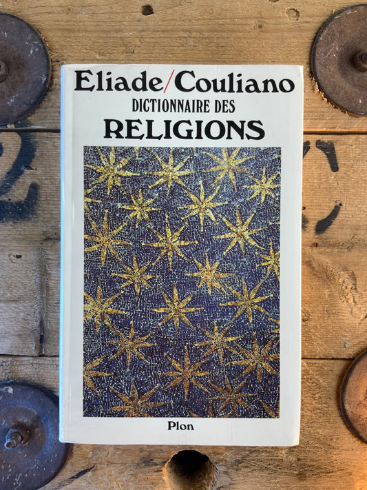 Dictionnaire des religions - Mircea Eliade et Ioan P. Couliano