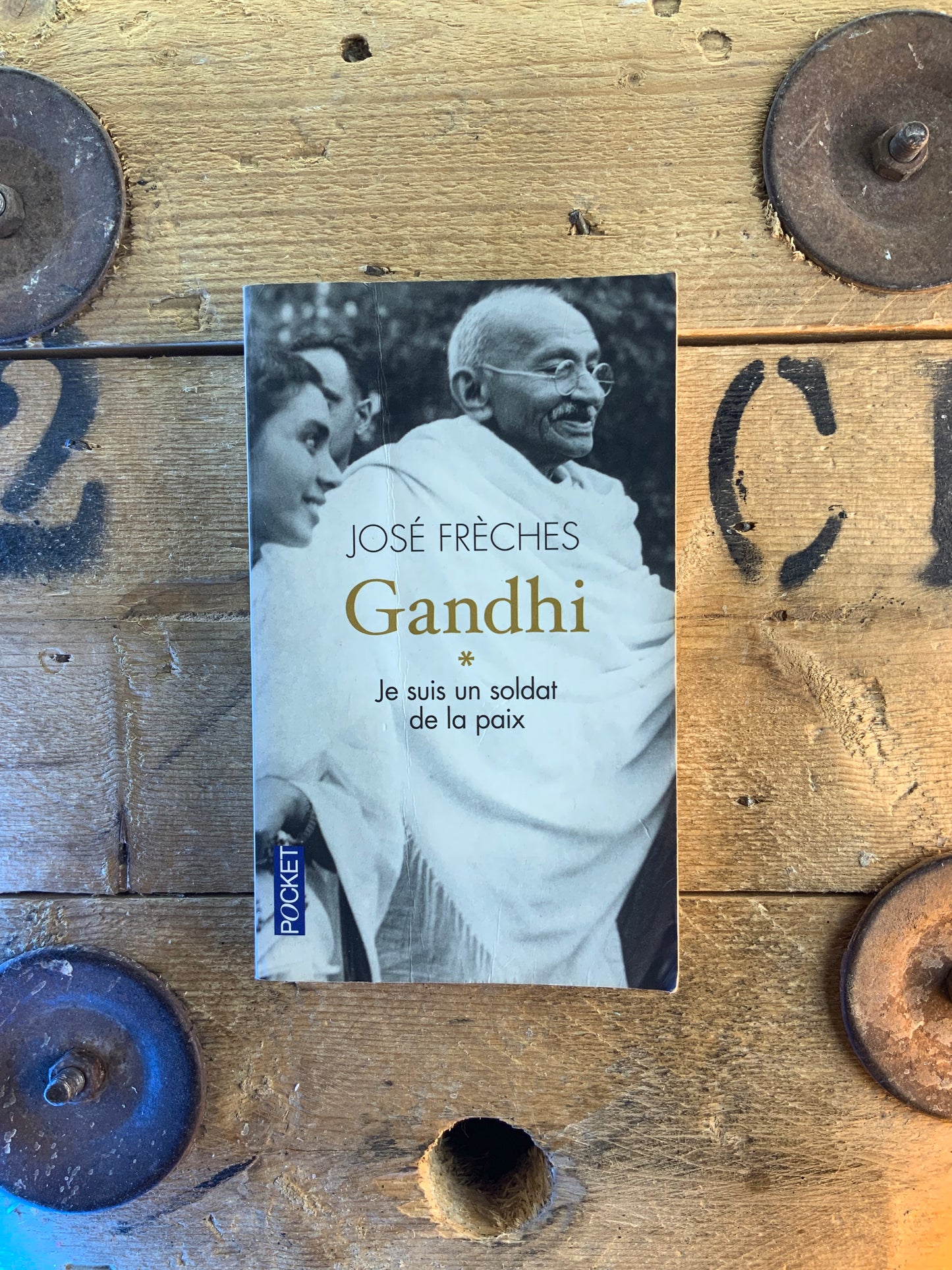 Gandhi : je suis un soldat de la paix - José Frèches