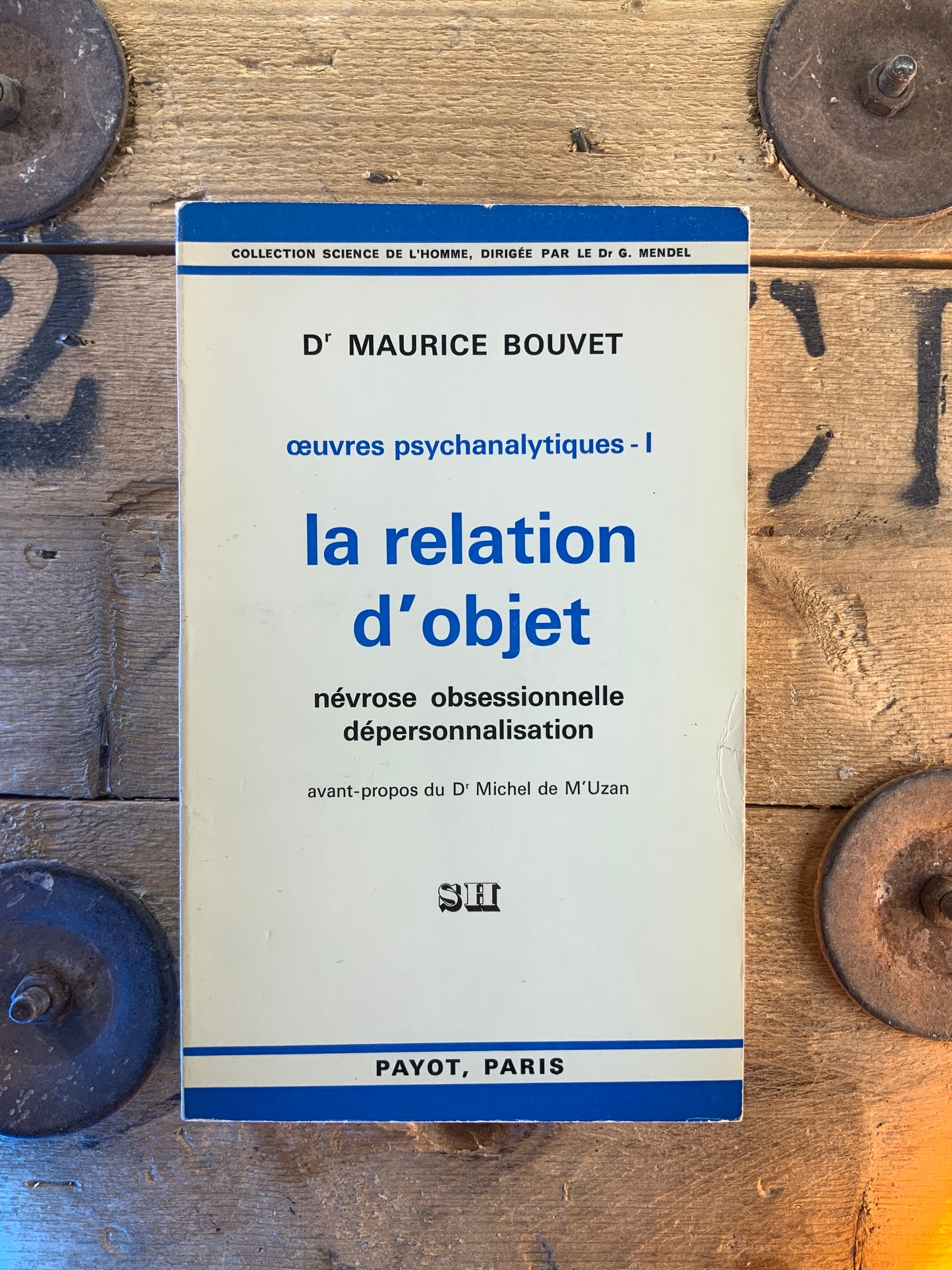 La relation d’objet : névrose obsessionnelle dépersonnalisation - Maurice Bouvet