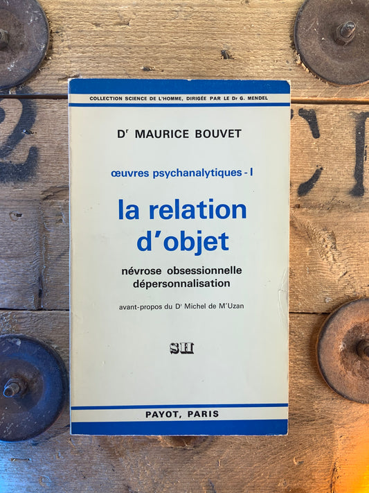 La relation d’objet : névrose obsessionnelle dépersonnalisation - Maurice Bouvet