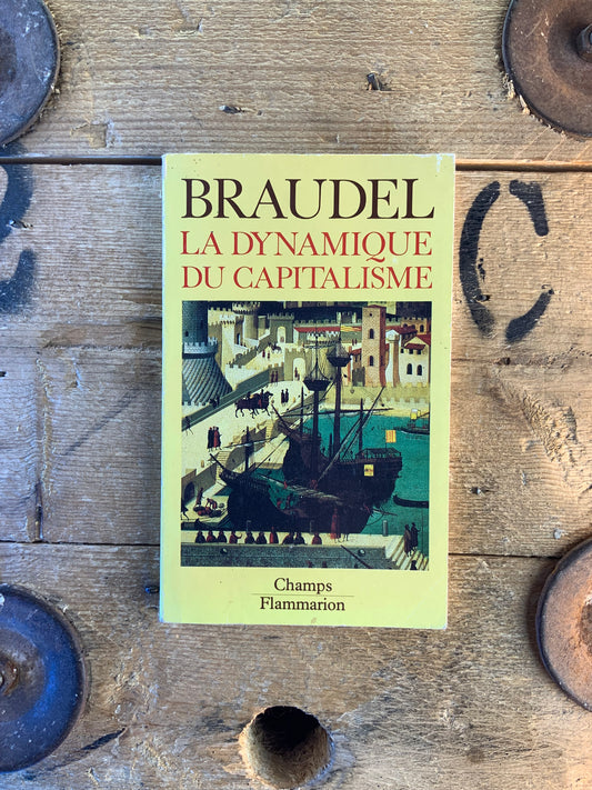 La dynamique du capitalisme - Fernand Braudel