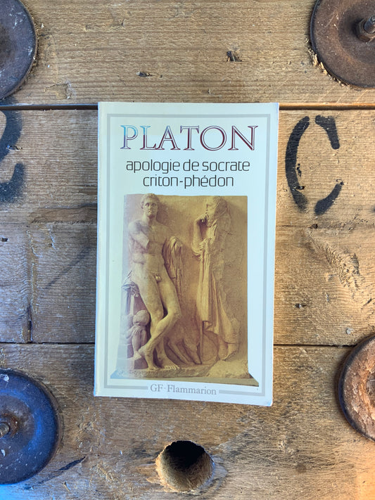 Apologie de Socrate , Criton , Phédon - Platon