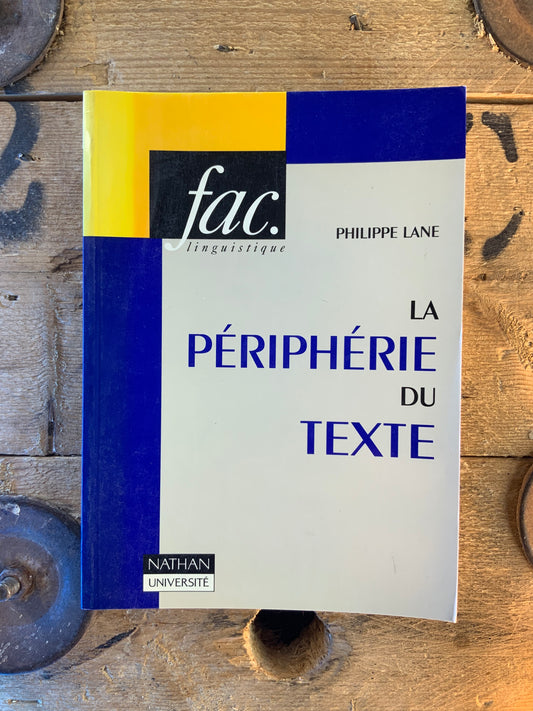La périphérie du texte - Philippe Lane
