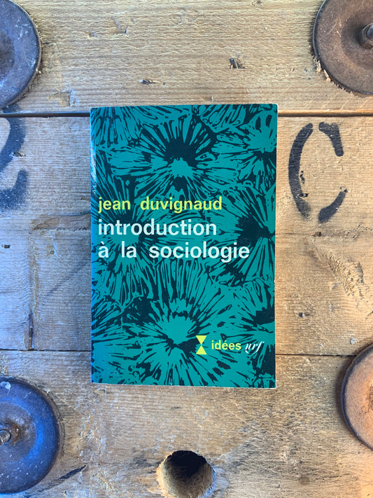Introduction à la sociologie - Jean Duvignaud