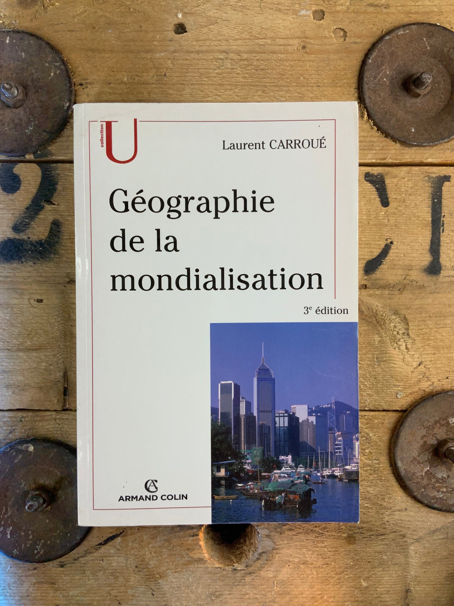 Géographie de la mondialisation - Laurent Carroué