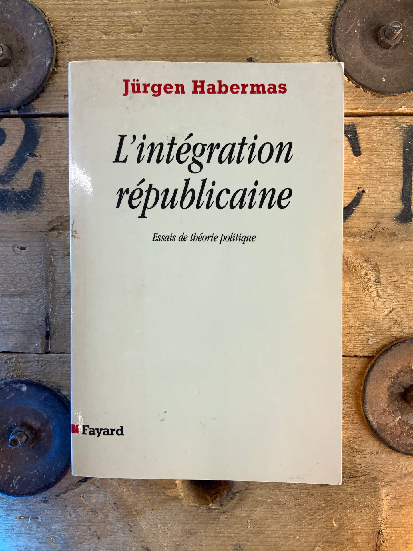 L’intégration républicaine : essai de théorie politique - Jürgen Habermas