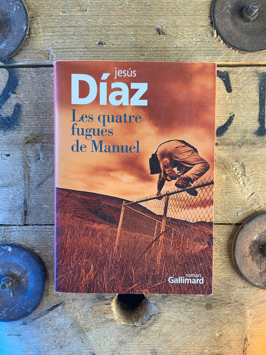 Les quatre fugues de Manuel - Jesùs Díaz
