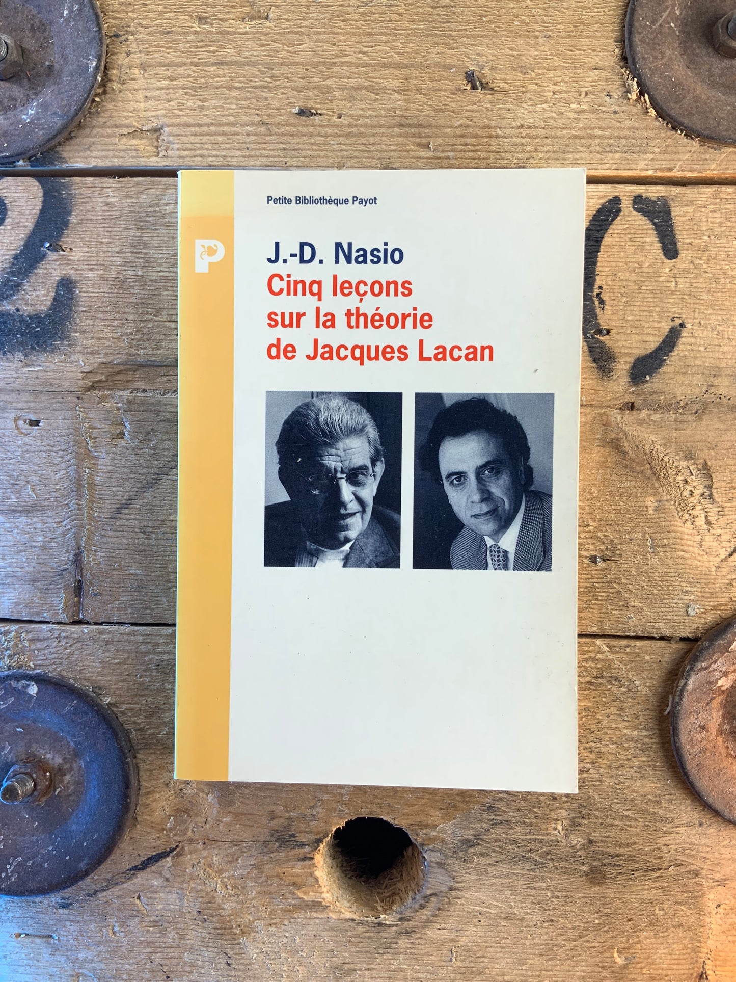 Cinq leçons sur la théorie psychanalytique de Jacques Lacan - J.-D. Nasio