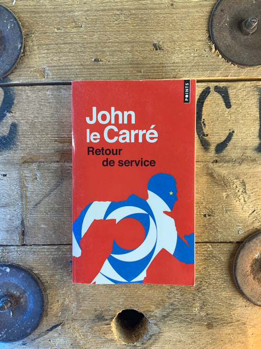 Retour de service - John le Carré