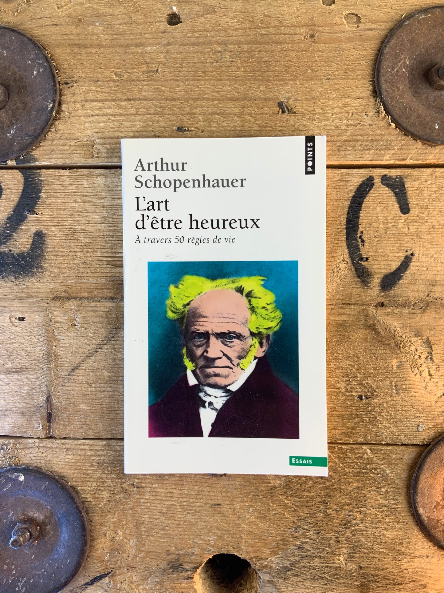 L’art d’être heureux : à travers 50 règles de vie - Arthur Schopenhauer