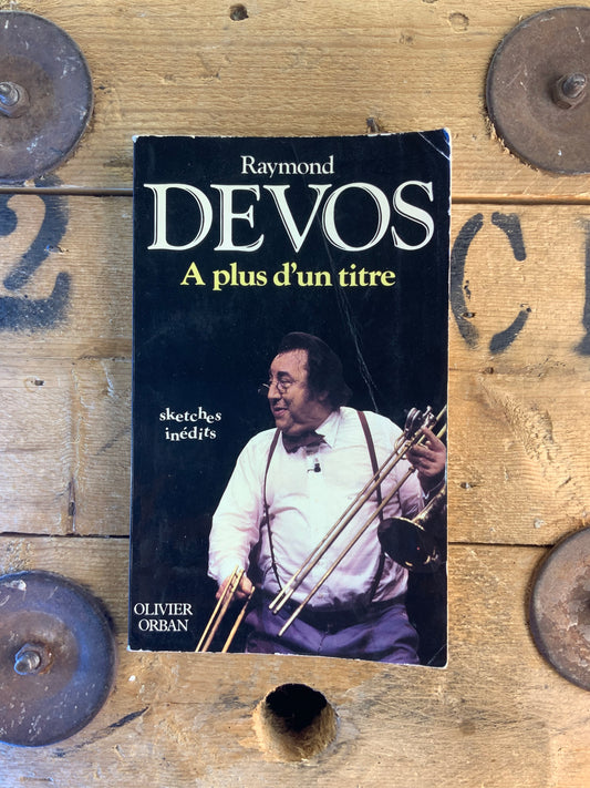 A plus d’un titre - Raymond Devos