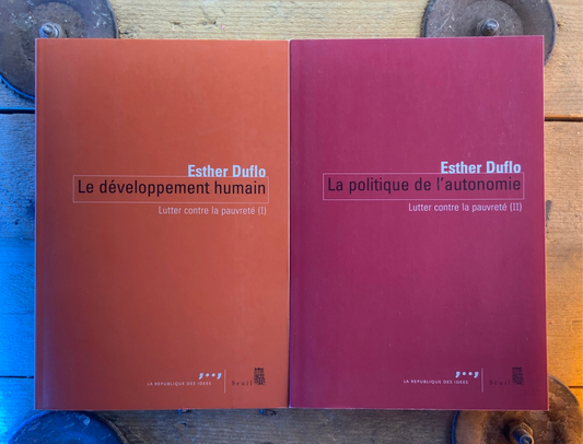 Lutter contre la pauvreté : I. Le développement humain . II. La politique de l’autonomie - Esther Duflo