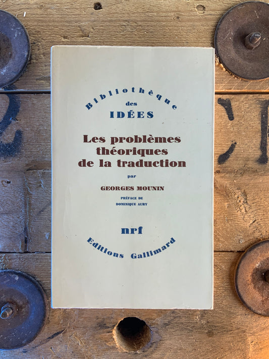 Les problèmes théoriques de la traduction - Georges Mounin