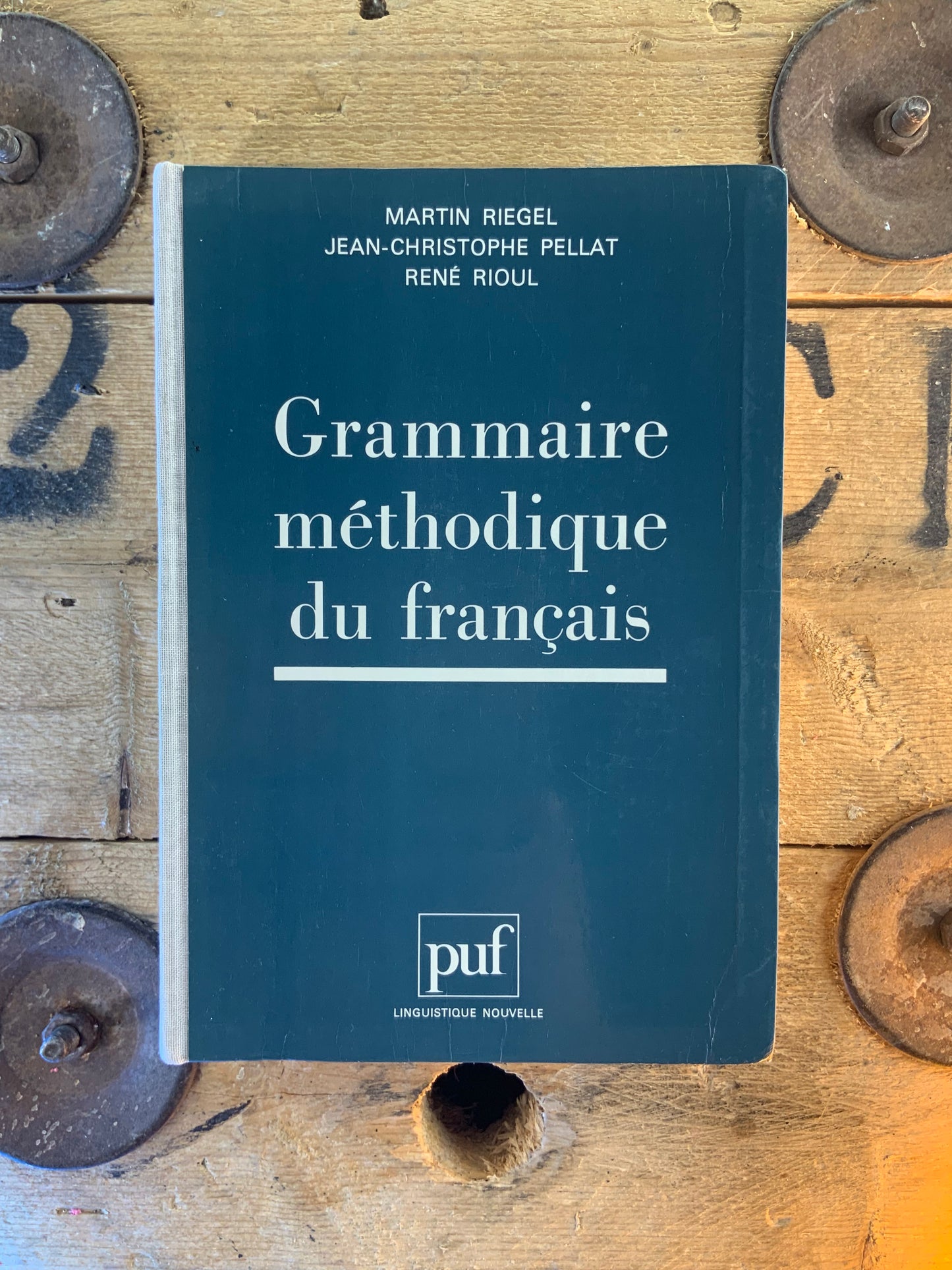 Grammaire méthodique du français - Martin Riegel, Jean-Christophe Pellat, René Rioul