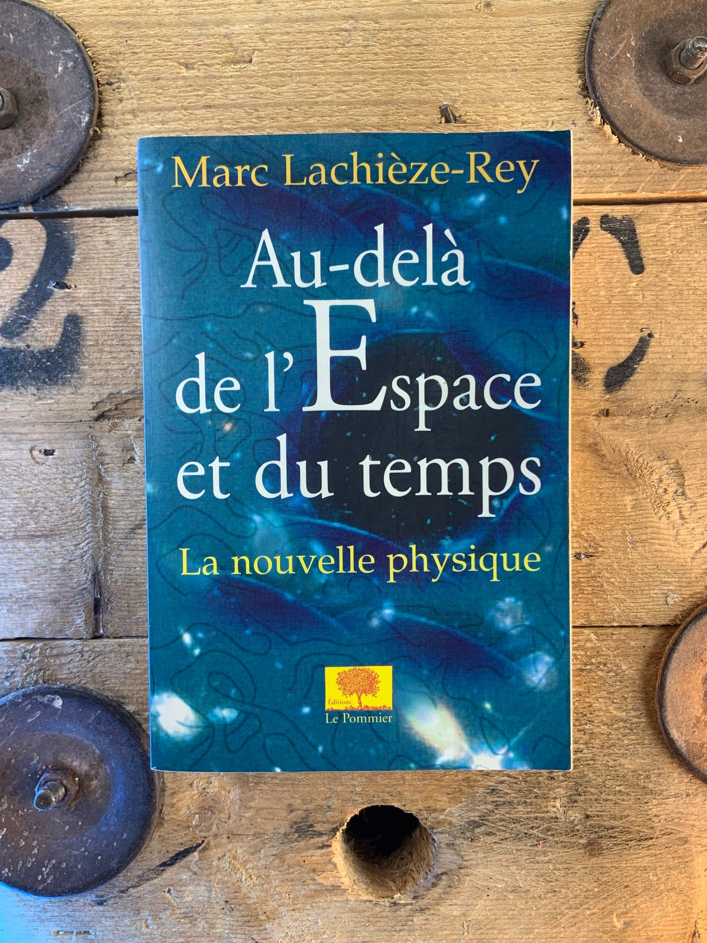 Au-delà de l’espace et du temps : la nouvelle physique - Marc Lachièze-Rey