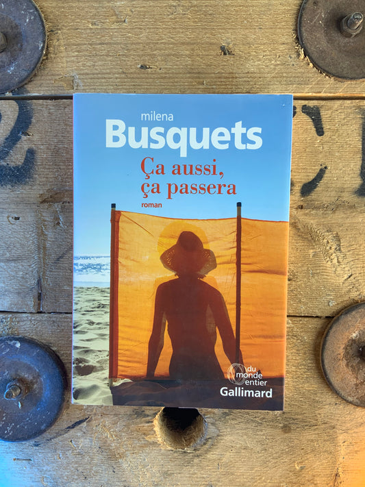 Ça aussi, ça passera - Milena Busquets