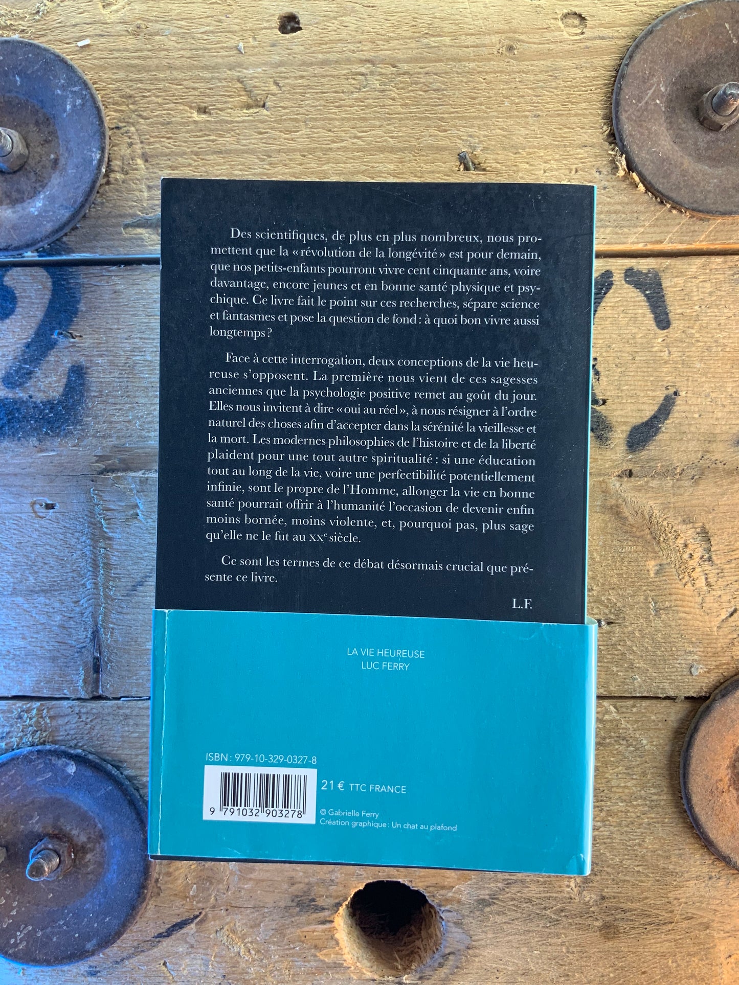 La vie heureuse : sagesses anciennes et spiritualité laïque - Luc Ferry