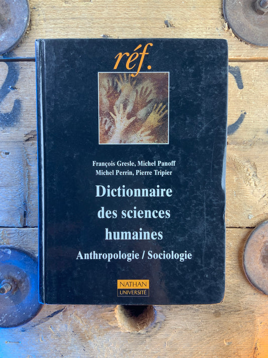 Dictionnaire des sciences humaines : anthropologie / sociologie