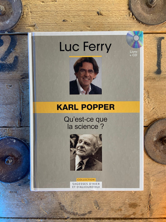 Karl Popper : qu’est-ce que la science - Luc Ferry [ Collection Sagesses d’hier et d’aujourd’hui ]